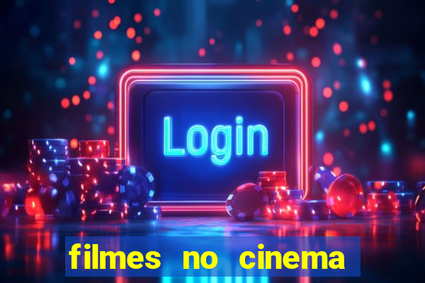 filmes no cinema conquista sul